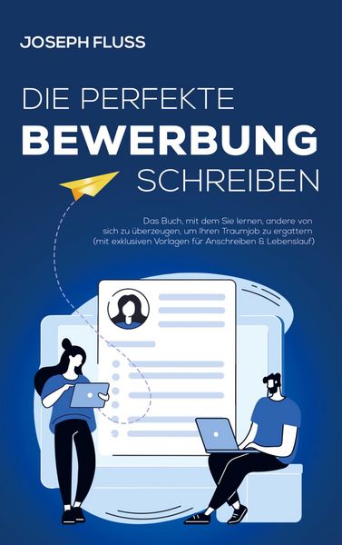 Produktbild: BEWERBUNG - die perfekte Bewerbung schreiben