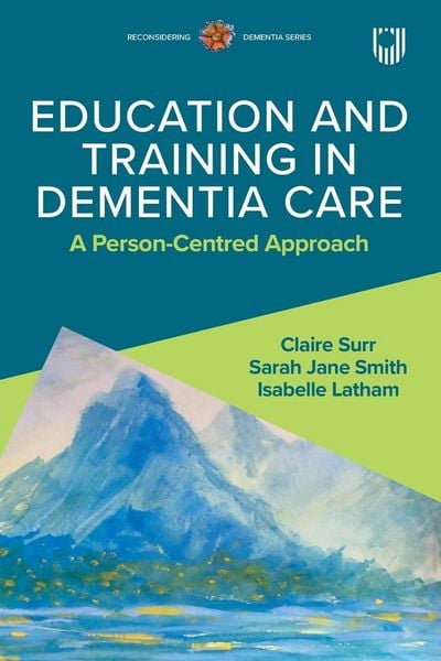 Produktbild: Education and Training in Dementia Care: A Person-Centred Approach