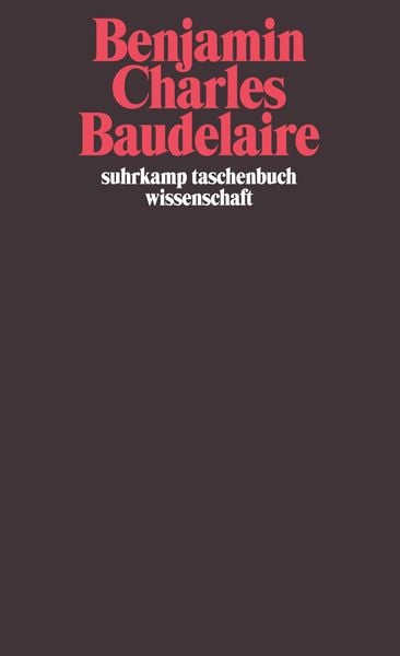 Charles Baudelaire, Taschenbuch von Walter Benjamin, Suhrkamp, 978-3-518-27647-1