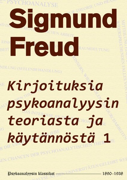 Produktbild: Kirjoituksia psykoanalyysin teoriasta ja k&auml;yt&auml;nn&ouml;st&auml; 1