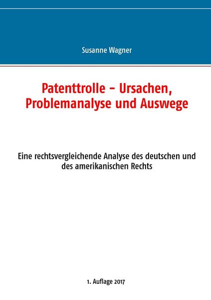 Produktbild: Patenttrolle - Ursachen, Problemanalyse und Auswege