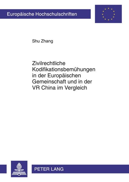 Produktbild: Zivilrechtliche Kodifikationsbemühungen in der Europäischen Gemeinschaft und in der VR China im Vergleich