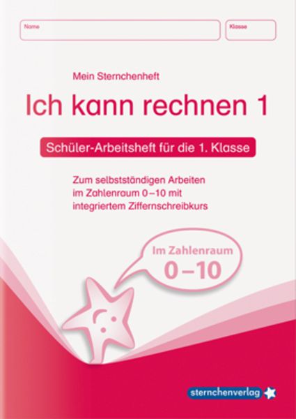 Ich kann rechnen 1. Schüler-Arbeitsheft für die 1. Klasse