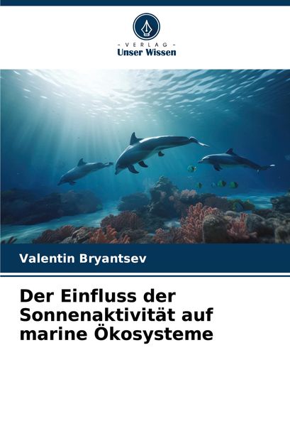 Produktbild: Der Einfluss der Sonnenaktivit&auml;t auf marine &Ouml;kosysteme