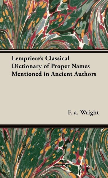 Produktbild: Lempriere's Classical Dictionary of Proper Names Mentioned in Ancient Authors