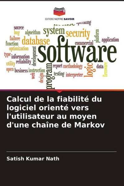 Produktbild: Calcul de la fiabilit&eacute; du logiciel orient&eacute; vers l'utilisateur au moyen d'une cha&icirc;ne de Markov
