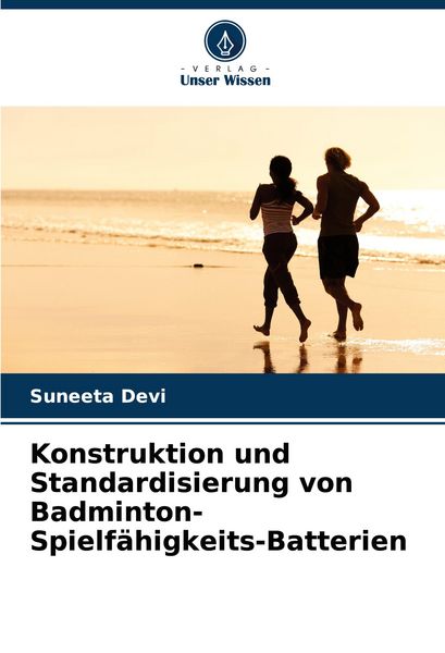 Produktbild: Konstruktion und Standardisierung von Badminton-Spielf&auml;higkeits-Batterien