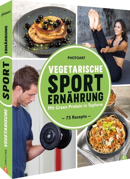 Vegetarische Sporternährung, Gebundene Ausgabe von Photoart, Christian, 9783959616744