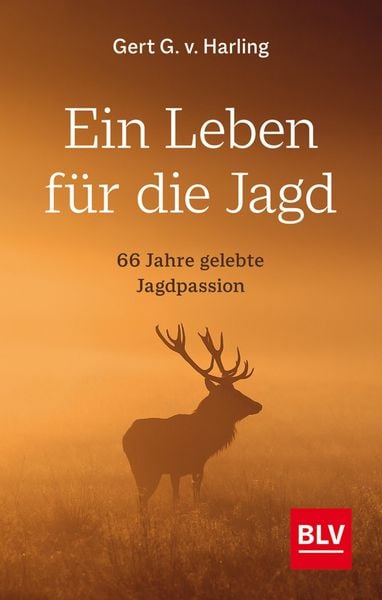 Produktbild: Ein Leben f&uuml;r die Jagd (Jagdbuch des Jahres 2021)