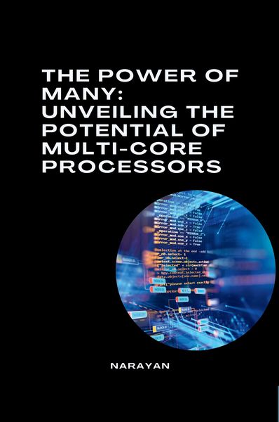 Produktbild: The Power of Many: Unveiling the Potential of Multi-Core Processors