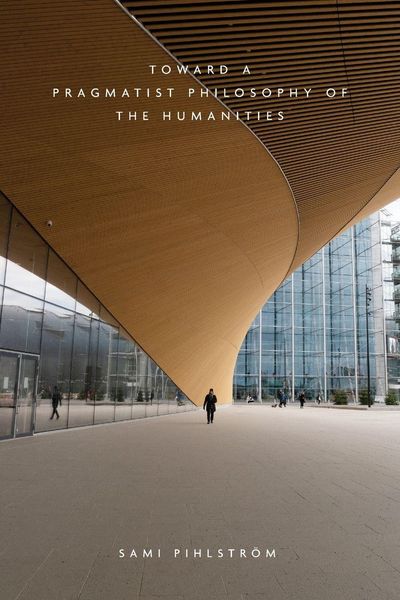 Produktbild: Toward a Pragmatist Philosophy of the Humanities