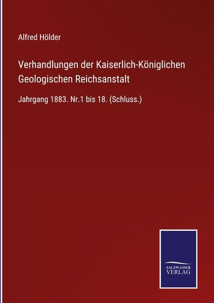 Produktbild: Verhandlungen der Kaiserlich-K&ouml;niglichen Geologischen Reichsanstalt