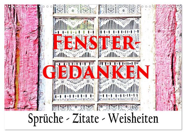 Fenster Gedanken (Wandkalender 2025 DIN A3 quer), CALVENDO Monatskalender