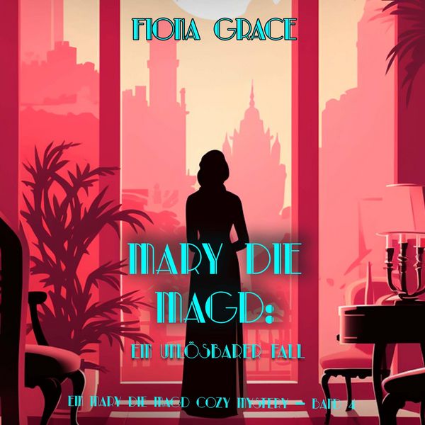 Mary die Magd: Ein Unlösbarer Fall (Ein Mary die Magd Cozy Mystery — Band 4) - Fiona Grace, Audio, 9798261406570