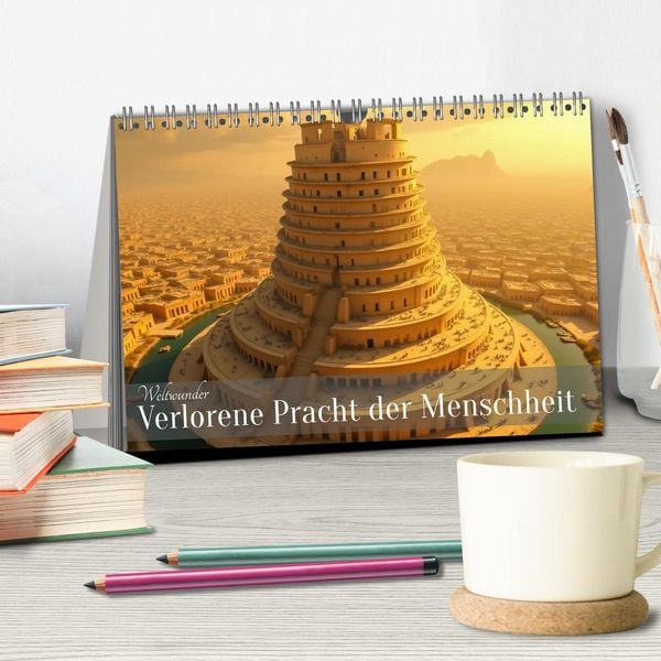 Produktbild: Weltwunder - Verlorene Pracht der Menschheit (Tischkalender 2026 DIN A5 quer), CALVENDO Monatskalender
