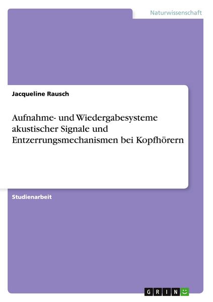 Produktbild: Aufnahme- und Wiedergabesysteme akustischer Signale und Entzerrungsmechanismen bei Kopfh&ouml;rern
