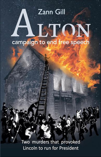 Produktbild: ALTON - Campaign to End Free Speech: Two Murders that Provoked Lincoln to Run for President (Power Our World)