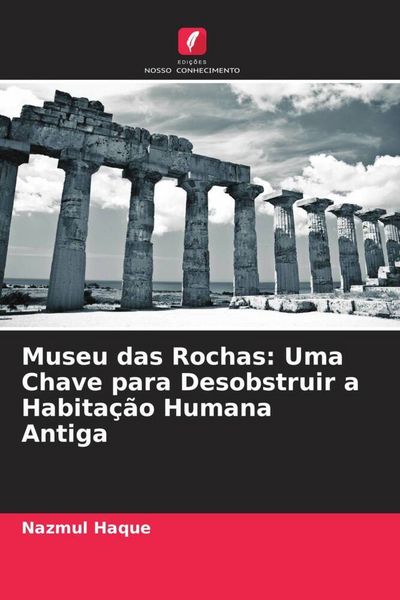 Produktbild: Museu das Rochas: Uma Chave para Desobstruir a Habita&ccedil;&atilde;o Humana Antiga