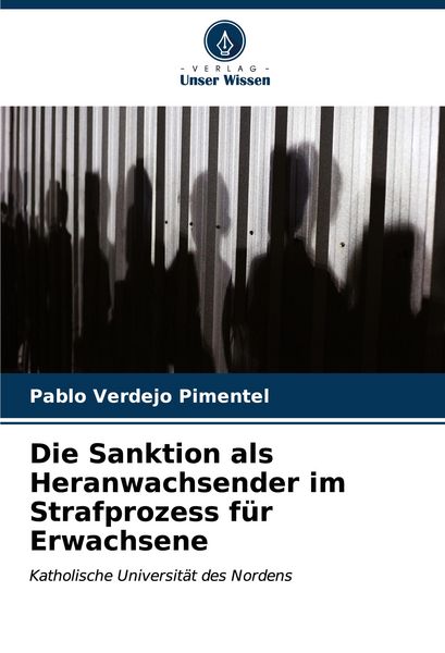 Produktbild: Die Sanktion als Heranwachsender im Strafprozess f&uuml;r Erwachsene