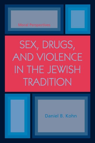 Produktbild: Sex, Drugs and Violence in the Jewish Tradition