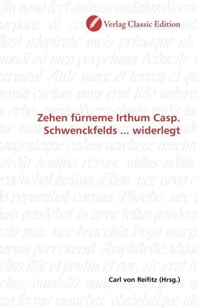 Produktbild: Zehen f&uuml;rneme Irthum Casp. Schwenckfelds ... widerlegt