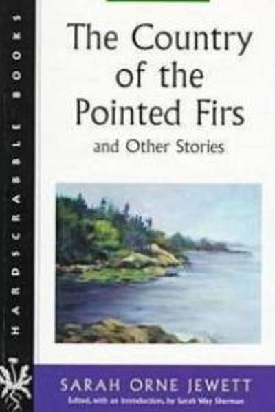 Produktbild: The Country of the Pointed Firs and Other Stories