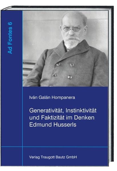 Produktbild: Generativit&auml;t, Instinktivit&auml;t und Faktizit&auml;t im Denken Edmund Husserls