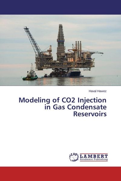 Produktbild: Modeling of CO2 Injection in Gas Condensate Reservoirs