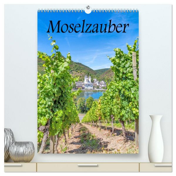 Moselzauber (hochwertiger Premium Wandkalender 2026 DIN A2 hoch), Kunstdruck in Hochglanz