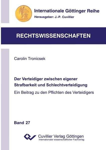 Produktbild: Der Verteidiger zwischen eigener Strafbarkeit und Schlechtverteidigung