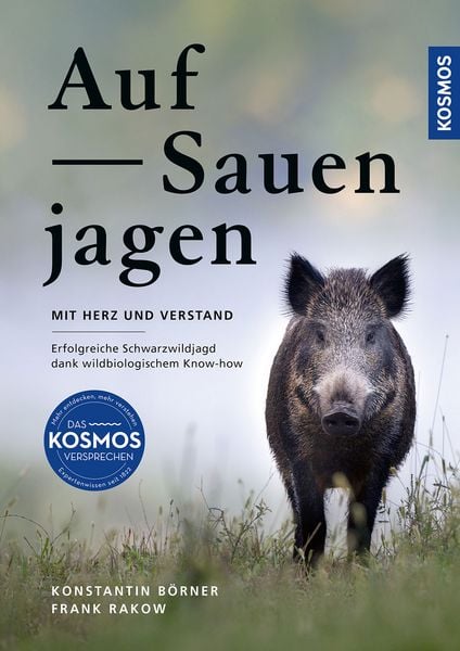 Auf Sauen jagen - mit Herz und Verstand, Gebundene Ausgabe von Konstantin Börner,Frank Rakow, Franckh-Kosmos, 978-3-440-18086-0