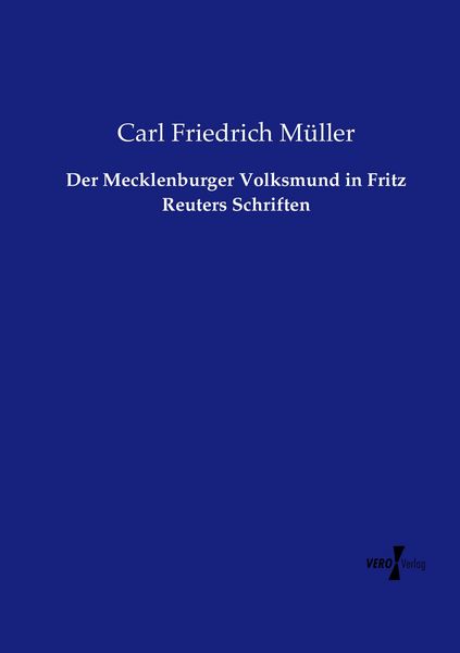Produktbild: Der Mecklenburger Volksmund in Fritz Reuters Schriften
