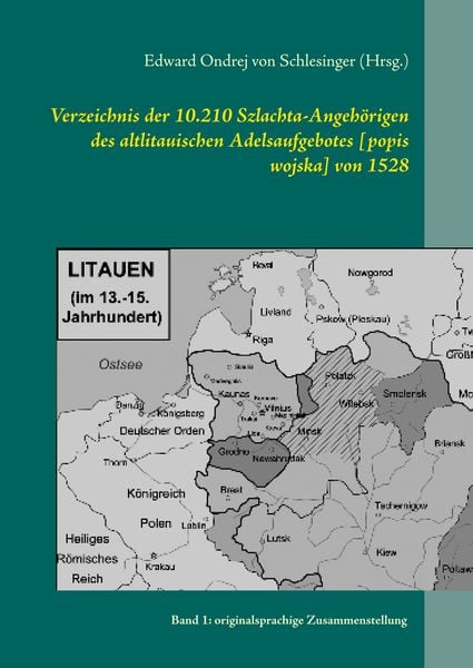 Produktbild: Verzeichnis der 10.210 Szlachta-Angeh&ouml;rigen des altlitauischen Adelsaufgebotes [popis wojska] von 1528
