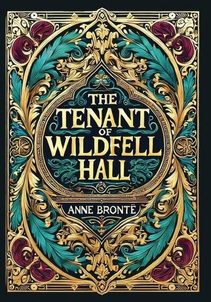 Produktbild: The Tenant of Wildfell Hall (Collector's Edition) (Laminated Hardback with Jacket)