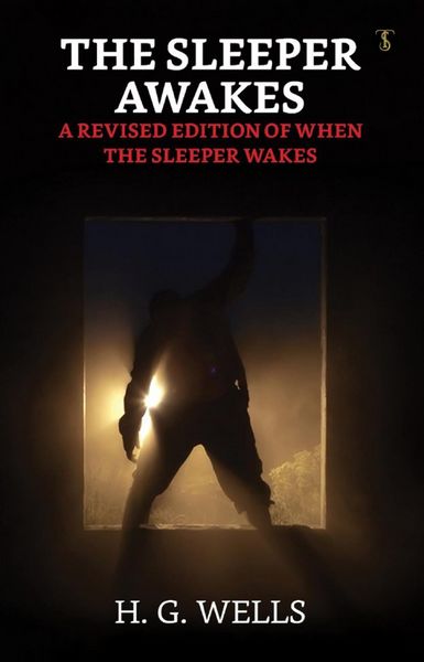 Produktbild: The Sleeper Awakes / A Revised Edition of When the Sleeper Wakes