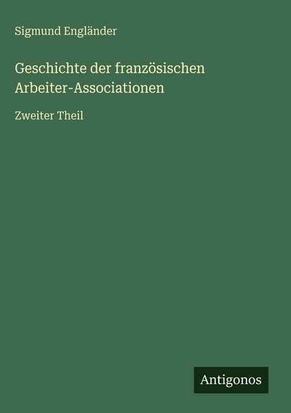 Produktbild: Geschichte der franz&ouml;sischen Arbeiter-Associationen