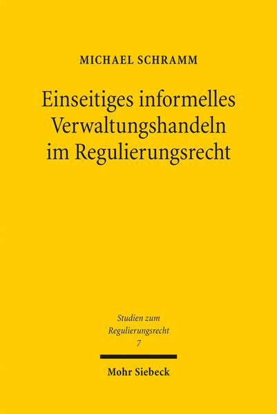 Produktbild: Einseitiges informelles Verwaltungshandeln im Regulierungsrecht