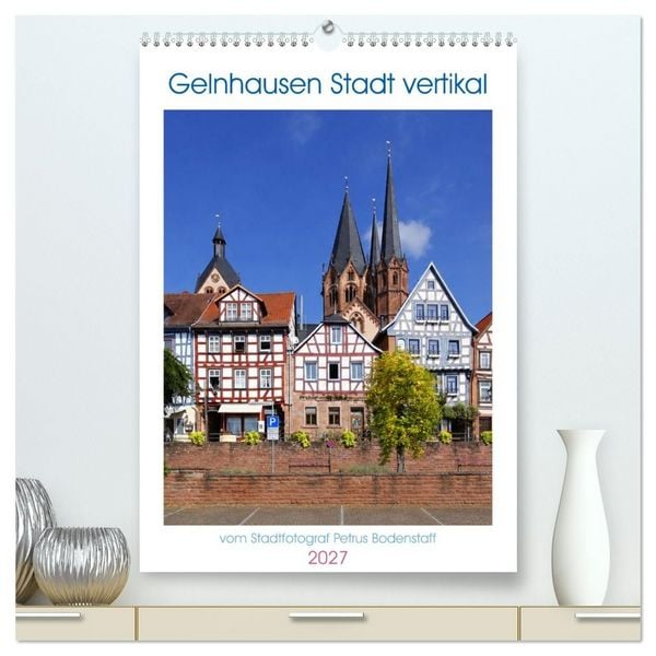 Produktbild: Gelnhausen Stadt vertikal (hochwertiger Premium Wandkalender 2027 DIN A2 hoch), Kunstdruck in Hochglanz