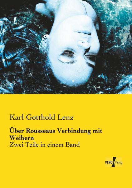 Über Rousseaus Verbindung mit Weibern, Taschenbuch von Karl Gotthold Lenz, BoD - Books on Demand, 9783957383778
