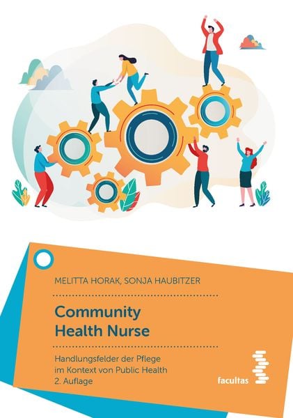 Community Health Nurse, Taschenbuch von Melitta Horak , Sonja Haubitzer, Facultas, 9783708924397