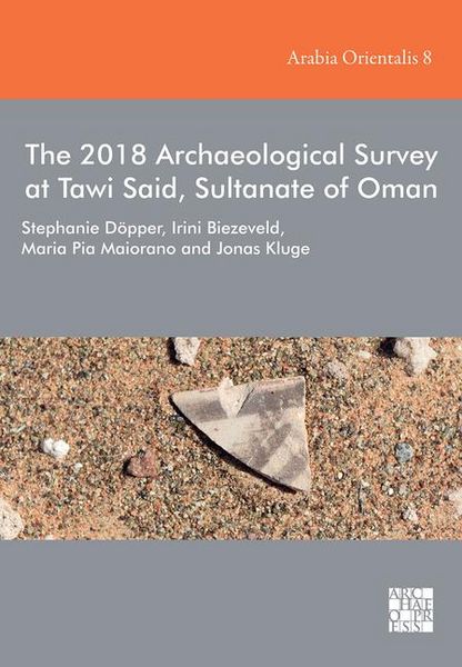 Produktbild: The 2018 Archaeological Survey at Tawi Said, Sultanate of Oman