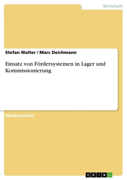 Produktbild: Einsatz von F&ouml;rdersystemen in Lager und Kommissionierung