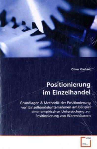 Giehsel, O: Positionierung im Einzelhandel, Taschenbuch von Oliver Giehsel, VDM, 9783639102376