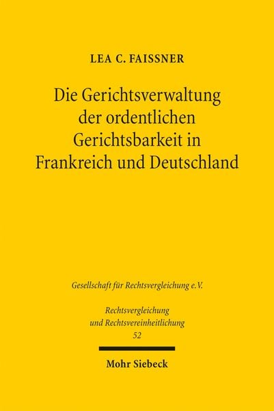 Produktbild: Die Gerichtsverwaltung der ordentlichen Gerichtsbarkeit in Frankreich und Deutschland
