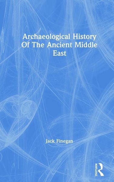 Produktbild: Finegan, J: Archaeological History Of The Ancient Middle Eas