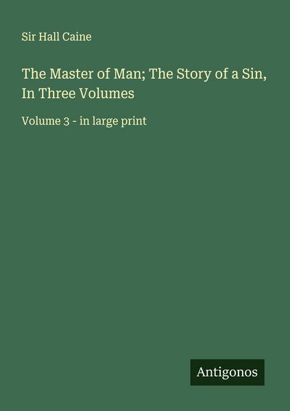 Produktbild: The Master of Man; The Story of a Sin, In Three Volumes