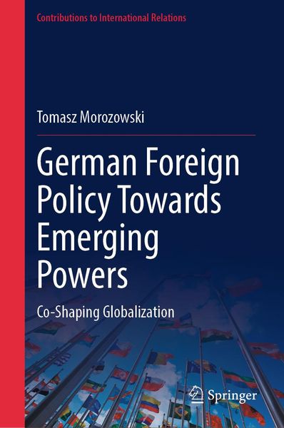 Produktbild: German Foreign Policy Towards Emerging Powers
