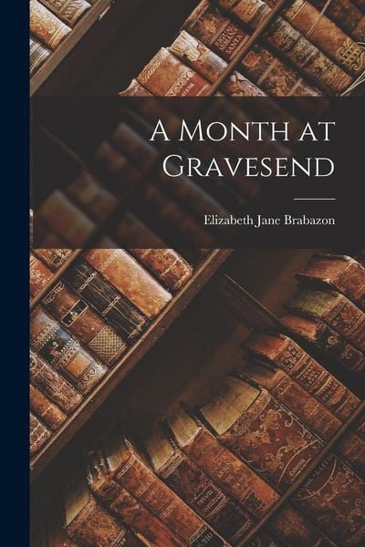Produktbild: A Month at Gravesend