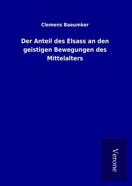 Produktbild: Der Anteil des Elsass an den geistigen Bewegungen des Mittelalters