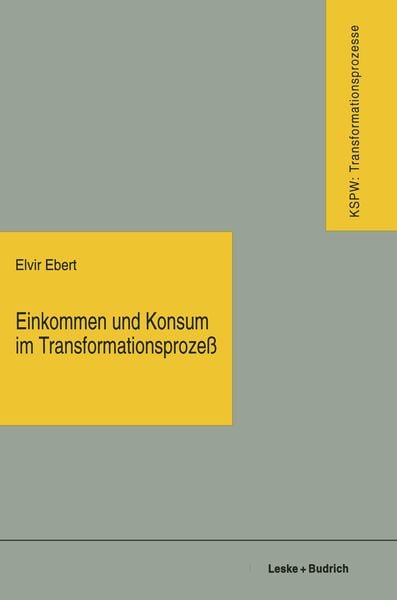 Einkommen und Konsum im Transformationsprozeß, Taschenbuch von Elvir Ebert, VS Verlag für Sozialwissenschaften, 9783322924339